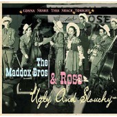 Maddox Bros & Rose 'Ugly & Slouchy'  CD